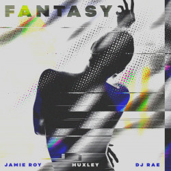 Jamie Roy & Huxley & DJ Rae – Fantasy [UL03849]